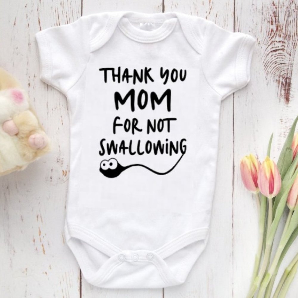 Thank you Mom for not swallowing Onesie